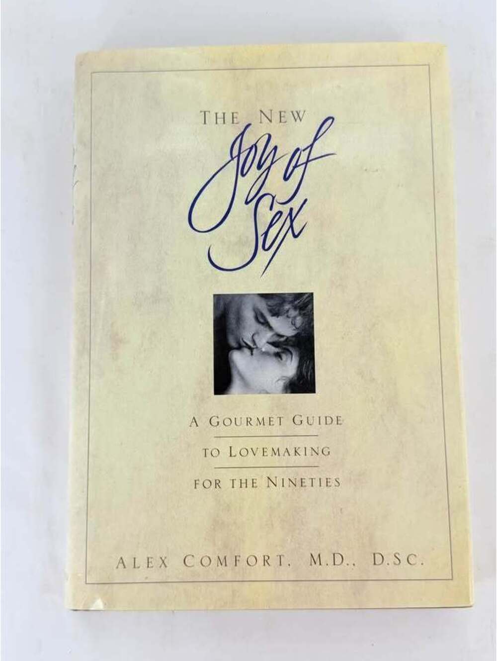 The New Joy of Sex by Alex Comfort (1991 Hardcover)